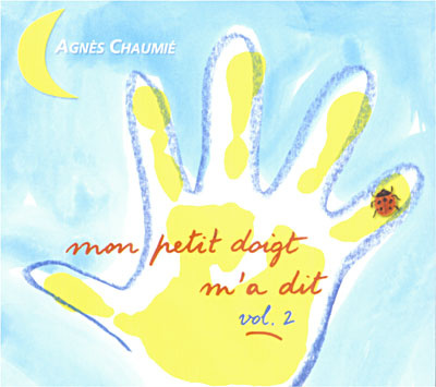 CHAUMIE_AGNES-MON_PETIT_DOIGT_M_A_DIT_VOL2_-_ENFANCE_ET_MUSIQUE-3700045231038_0