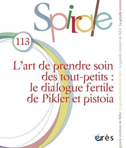 COLLECTIF-Spirale_113_-_L_art_de_prendre_soin_des_tout-petits_le_dialogue_fertile_de_Pikler_et_Pistoia._113-9782749284606_0