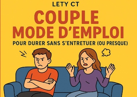 CT_Lety-Couple_mode_d_emploi._Pour_durer_sans_s_entretuer_ou-9782322616220_0