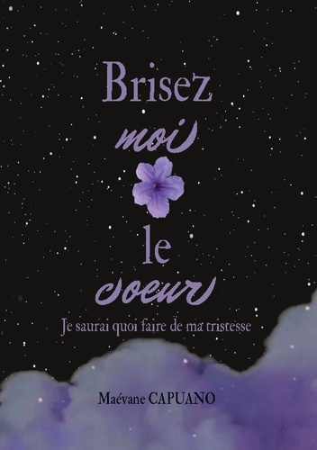 Capuano_Maevane-Brisez-moi_le_coeur._Je_saurai_quoi_faire_de_ma_tristesse-9782322636112_0