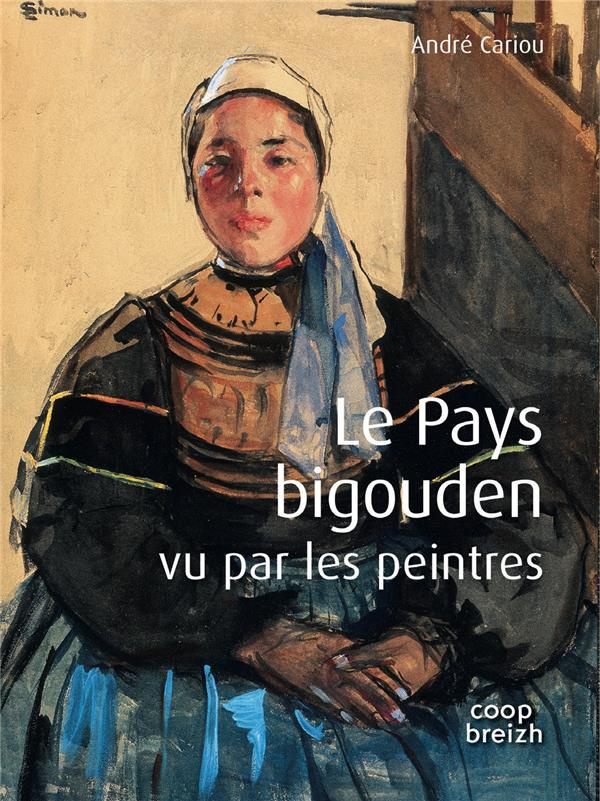 Cariou_Andr_-Le_pays_bigouden_vu_par_les_peintres-9782843469558_0