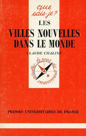 Chaline_Claude-Les_villes_nouvelles_dans_le_monde._2e_dition-9782130475736_0