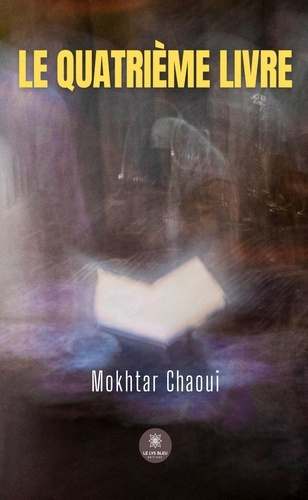 Chaoui_Mokhtar-Le_quatri_me_livre-9791042229894_0
