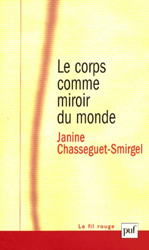 Chasseguet-Smirgel_Janine-Le_corps_comme_miroir_du_monde-9782130539223_0