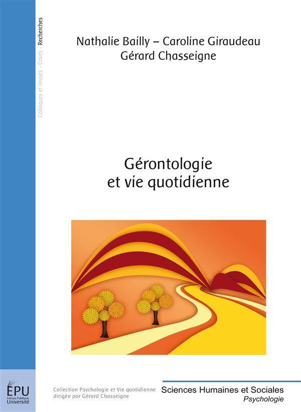 Chasseigne_G_rard_Giraudeau_Caroline_Bailly_Na-G_rontologie_et_vie_quotidienne-9782342040876_0