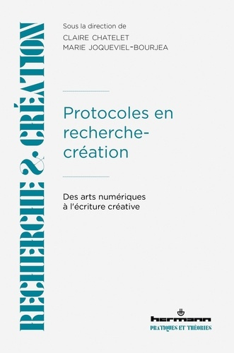 Chatelet_Claire_Joqueviel-Bourjea_Marie-Protocoles_en_recherche-cr_ation._Des_arts_num_riques_l_criture_cr_ative-9791037044617_0