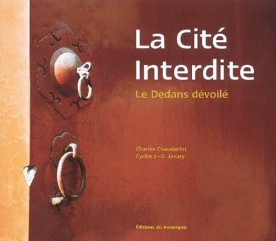Chauderlot_Charles_Javary_Cyrille-La_Cit_interdite_Le_Dedans_d_voil_-9782841567898_0