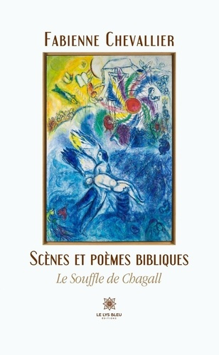 Chevallier_Fabienne-Sc_nes_et_po_mes_bibliques._Le_souffle_de_Chagall-9791042225490_0