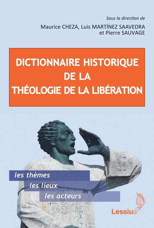 Cheza_Maurice_Martinez_Saavedra_Luis_Sauvage_P-Dictionnaire_historique_de_la_th_ologie_de_la_lib_ration._Suivi_de_Gen_se_volution_et_actualit_de-9782872993130_0