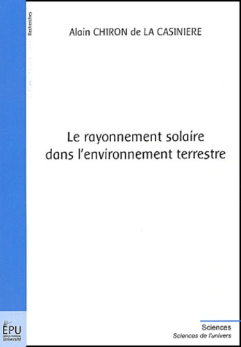 Chiron_de_la_Casini_re_Alain-Le_rayonnement_solaire_dans_l_environnement_terrestre-9782748302424_0