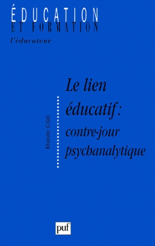 Cifali_Mireille-Le_lien_ducatif_contre-jour_psychanalytique-9782130493648_0