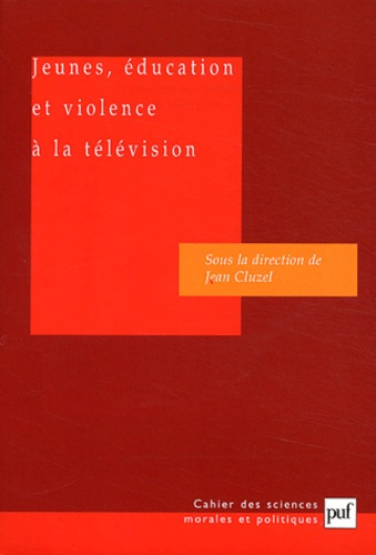 Cluzel_Jean-Jeunes_ducation_et_violence_la_t_l_vision-9782130539698_0