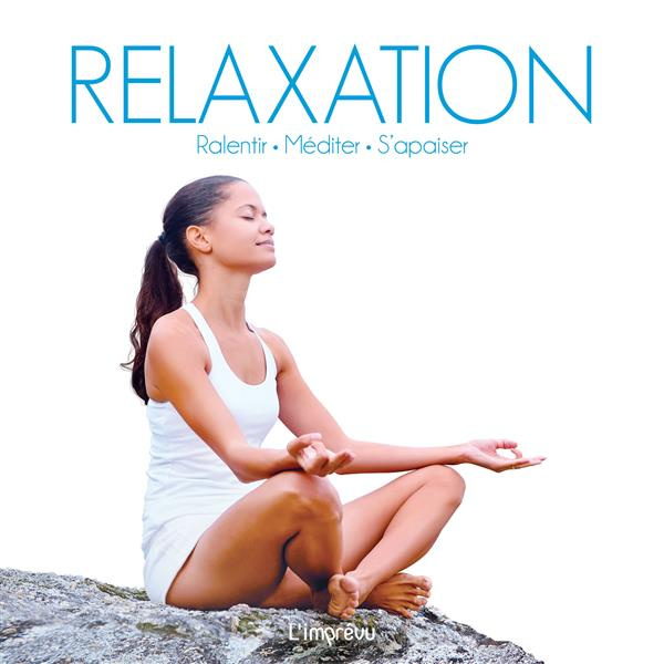 Collectif-Relaxation_Ralentir_m_diter_s_apaiser-9791029504099_0