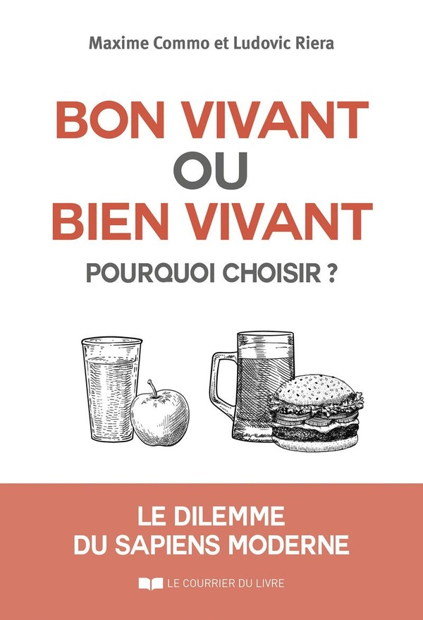 Commo_Maxime_Riera_Ludovic-Bon_vivant_ou_bien_vivant_pourquoi_choisir_Le_dilemme_du_sapiens_moderne-9782702930816_0