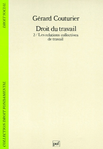 Couturier_G_rard-Droit_du_travail._Tome_2_Les_relations_collectives_de_travail_2_me_dition_2e_dition-9782130455363_0