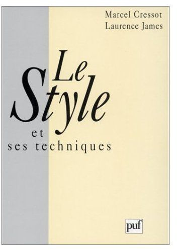 Cressot_Marcel_James_Laurence-LE_STYLE_ET_SES_TECHNIQUES._Pr_cis_d_analyse_stylistique_14_me_dition-9782130437581_0