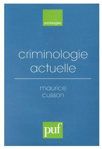 Cusson_Maurice-Criminologie_actuelle-9782130490760_0
