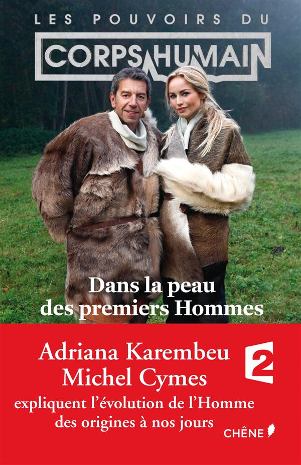 Cymes_Michel_Karembeu_Adriana-Les_pouvoirs_du_corps_humain_Dans_la_peau_des_premiers_hommes_Dans_la_peau_des_premiers_hommes-9782812311703_0
