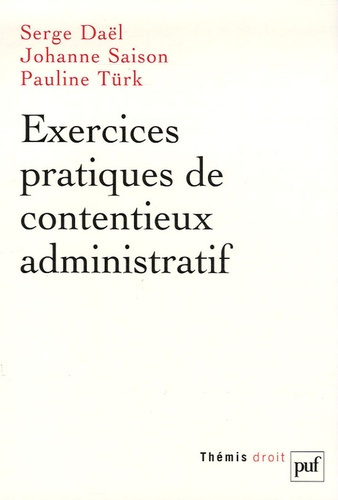 Da_l_Serge_Saison_Johanne_T_rk_Pauline-Exercices_pratiques_de_contentieux_administratif-9782130552734_0