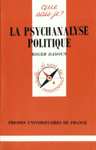 Dadoun_Roger-La_psychanalyse_politique-9782130468578_0