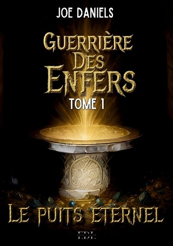 Daniels_Joe-Guerriere_enfers._Tome_1_le_puits_eternel-9782487926240_0