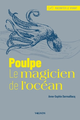 Darmaillacq_Anne-Sophie-Poulpe_le_magicien_de_l_oc_an-9791027108947_0