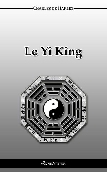 De_Harlez_charles-Le_YiKing_Texte_primitif_traduit_par_Charles_de_HARLEZ-9781910220450_0