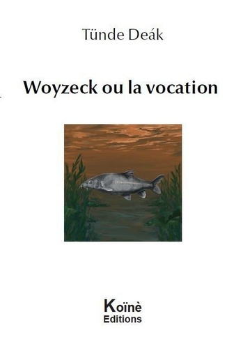 Deak_T_nde-Woyzeck_ou_la_vocation-9791094828991_0