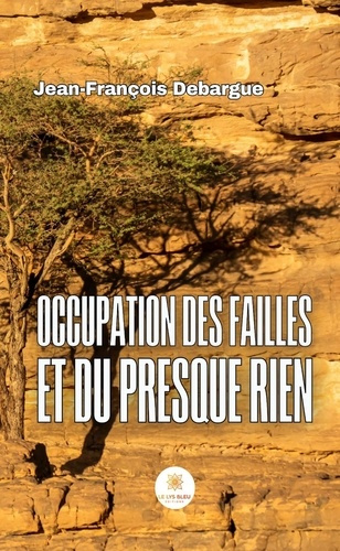 Debargue_Jean-Fran_ois-Occupation_des_failles_et_du_presque_rien-9791042254087_0