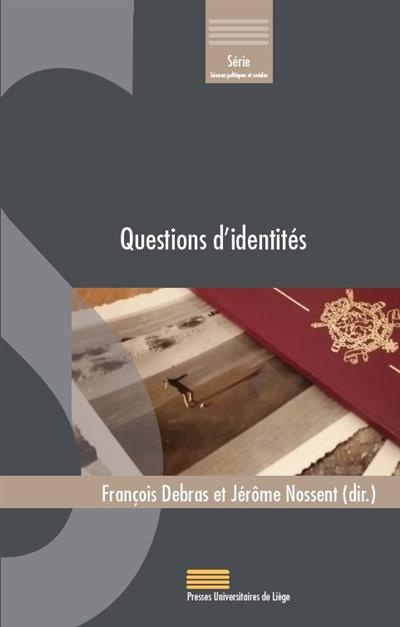 Debras_Fran_ois_Nossent_J_r_me-Questions_d_identit_s._Approches_multidisciplinaires-9782875622327_0