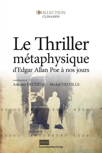 Dech_ne_Antoine_Delville_Michel-Le_thriller_m_taphysique_d_Edgar_Allan_Poe_nos_jours-9782875621054_0