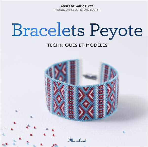 Delage-Calvet_Agn_s_Boutin_Richard-Bracelets_Peyote_techniques_et_mod_les-9782501074186_0