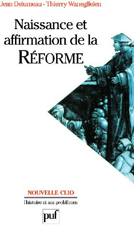 Delumeau_Jean_Wanegffelen_Thierry-Naissance_et_affirmation_de_la_R_forme-9782130534358_0