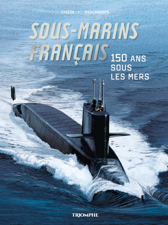 Deschamps_Patrick_Cuzin_Jean-Marie-Sous-marins_fran_ais_-_150_ans_sous_les_mers-9782383860648_0