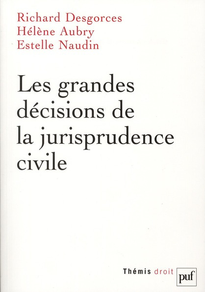 Desgorces_Richard_Aubry_H_l_ne_Naudin_Estelle-Les_grandes_d_cisions_de_la_jurisprudence_civile-9782130569961_0