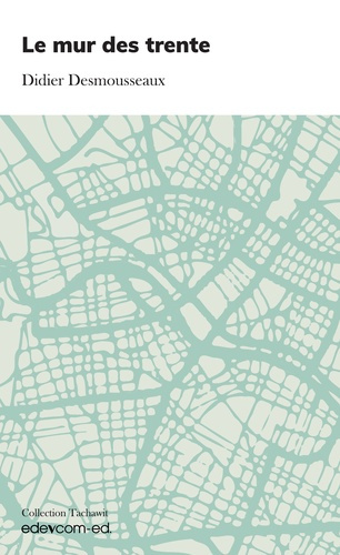 Desmousseaux_Didier-Le_mur_des_trente-9789920662109_0