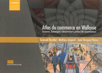 Devillet_Gu_na_l_Jaspard_Mathieu_Vazquez_Parra-Atlas_du_commerce_en_Wallonie._Structures_dynamiques_comportements_spatiaux_des_consommateurs-9782875620378_0