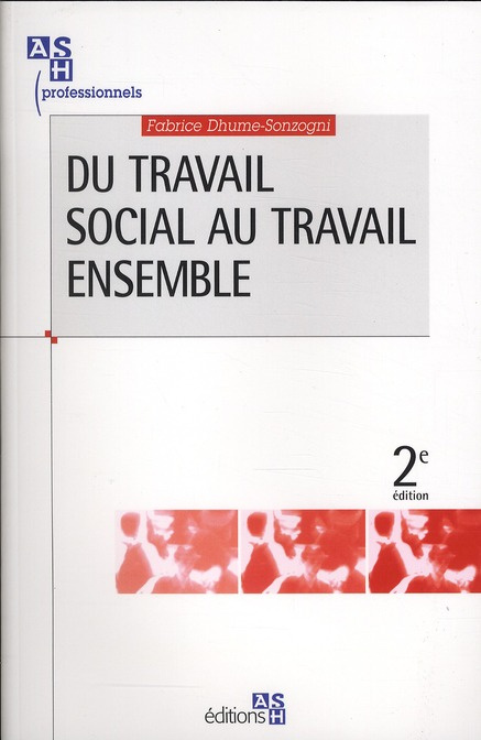 Dhume-Sonzogni_Fabrice-Du_travail_social_au_travail_ensemble._2e_dition-9782757304372_0