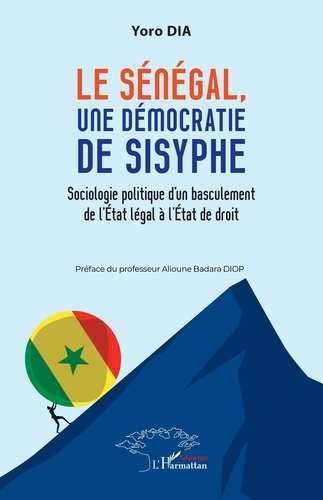Dia_Yoro_Diop_Alioune_Badara-Le_S_n_gal_une_d_mocratie_de_Sysiphe._Sociologie_politique_d_un_basculement_de_l_tat_l_gal_l_ta-9782336544113_0
