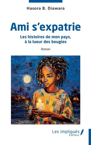 Diawara_Hasora_B.-Ami_s_expatrie._Les_histoires_de_mon_pays_la_lueur_des_bougies-9791042811723_0