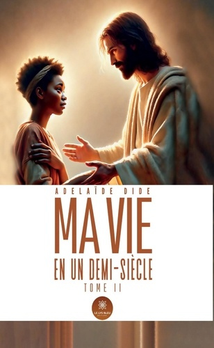 Dide_Adelaide-Ma_vie_en_un_demi-si_cle._Tome_II-9791042285784_0