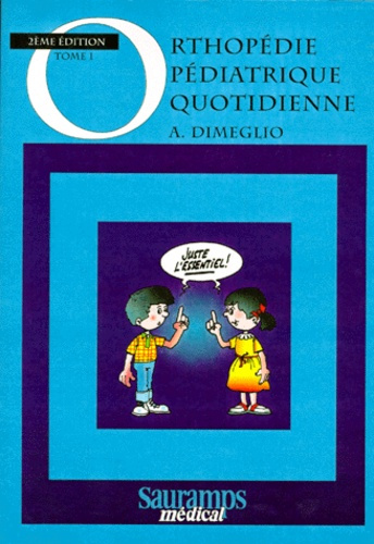 Dimeglio_A-ORTHOPEDIE_PEDIATRIQUE_QUOTIDIENNE._Tome_1_2_me_dition-9782840230106_0