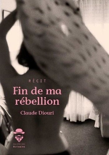 Diouri_Claude-Fin_de_ma_r_bellion-9782342168853_0