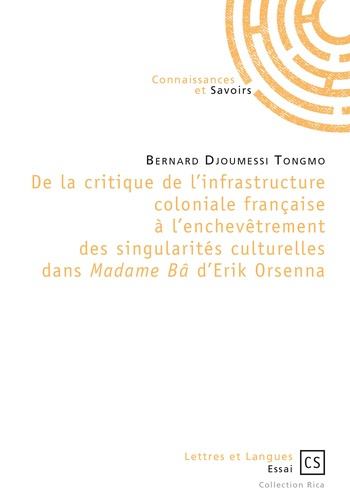 Djoumessi_Tongmo_Bernard-De_la_critique_de_l_infrastructure_coloniale_fran_aise_l_enchev_trement_des_singularit_s_culturell-9782753905450_0