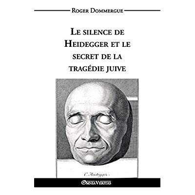 Dommergue_Roger-Le_silence_de_Heidegger_et_le_secret_de_la_trag_die_juive-9781911417095_0