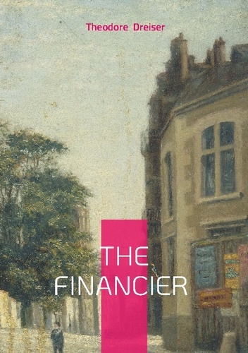 Dreiser_Theodore-The_financier._American_realism_capitalism_fr-9782322516179_0