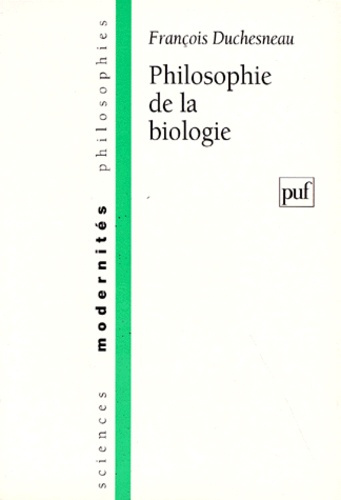 Duchesneau_Fran_ois-Philosophie_de_la_biologie-9782130483045_0