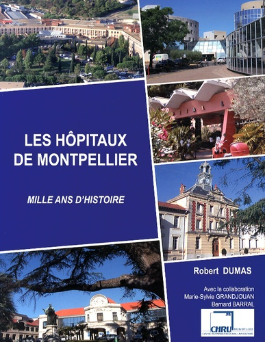 Dumas_Robert-Les_h_pitaux_de_Montpellier._Mille_ans_d_histoire-9782840238508_0