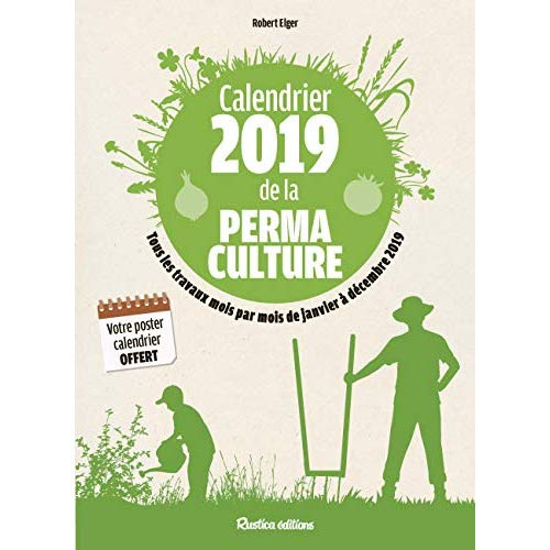 Elger_Robert-Calendrier_de_la_permaculture._Tous_les_travaux_mois_par_mois_de_janvier_d_cembre_Edition_2019-9782815312332_0