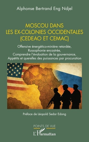 Eng_Ndjel_alphonse_bertrand_Edong_L_opold_Sedar-Moscou_dans_les_ex-colonies_occidentales_CEDEAO_et_CEMAC_._Offensive_nerg_tico-mini_re_retard_e_R-9782336546933_0